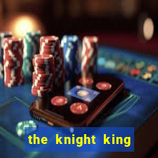 the knight king who returned with a god chapter 1